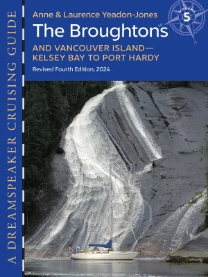 The Broughtons : And Vancouver Island—Kelsey Bay to Port Hardy, Revised Fourth Edition, 2024